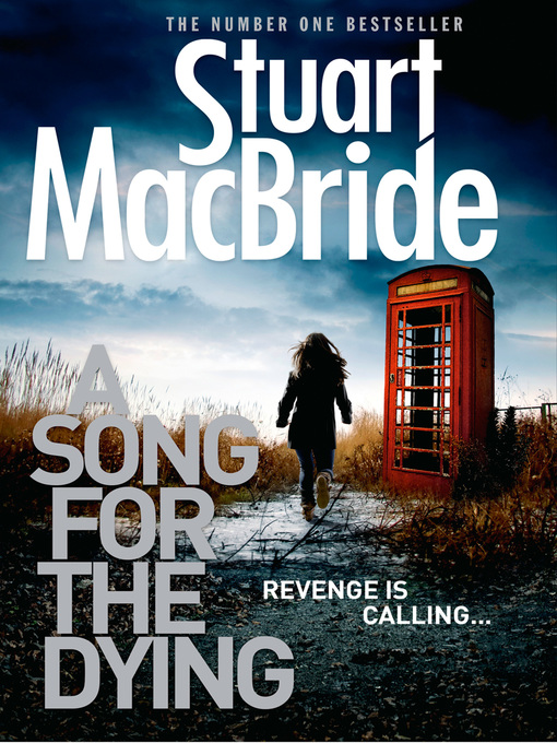 Title details for A Song for the Dying by Stuart MacBride - Available